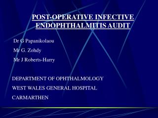 POST-OPERATIVE INFECTIVE ENDOPHTHALMITIS AUDIT