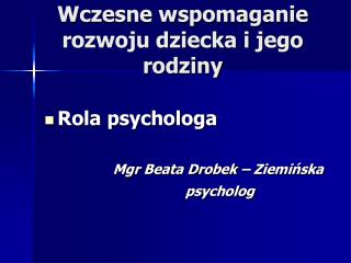 Wczesne wspomaganie rozwoju dziecka i jego rodziny