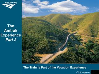 The Train Is Part of the Vacation Experience