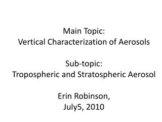 Sub-Project Topic: Tropospheric and Stratospheric Aerosol AOT