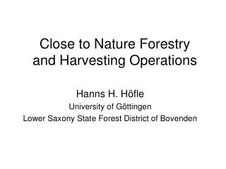 Close to Nature Forestry and Harvesting Operations