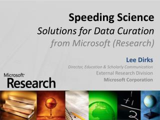 Speeding Science Solutions for Data Curation from Microsoft (Research)