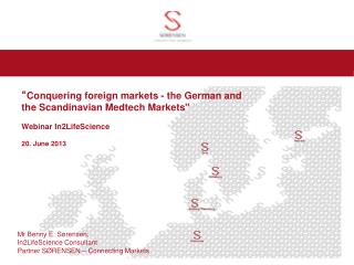 “ Conquering foreign markets - the German and the Scandinavian Medtech Markets&quot;