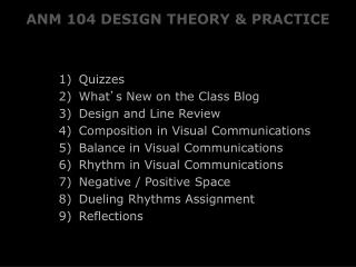 ANM 104 DESIGN THEORY &amp; PRACTICE