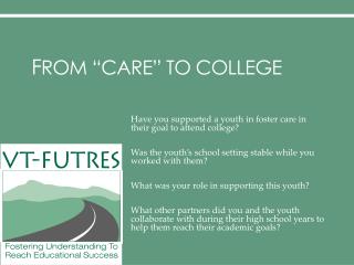 F rom “Care” to College