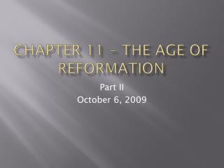 Chapter 11 – The age of reformation
