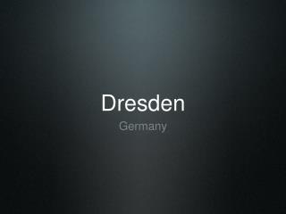 Dresden