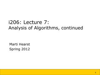 i206: Lecture 7: Analysis of Algorithms, continued