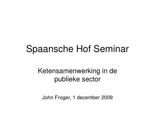 Spaansche Hof Seminar