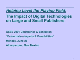 Helping Level the Playing Field: The Impact of Digital Technologies on Large and Small Publishers