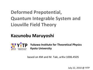 July 22, 2010 @ YITP