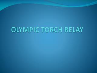 OLYMPIC TORCH RELAY