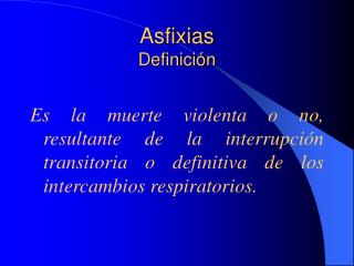 Asfixias Definición