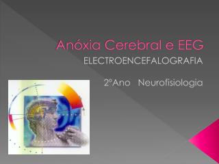 Anóxia Cerebral e EEG