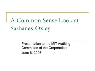 A Common Sense Look at Sarbanes-Oxley