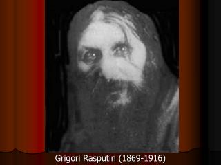 Grigori Rasputin (1869-1916)