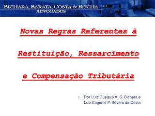 Novas Regras Referentes à Restituição, Ressarcimento e Compensação Tributária