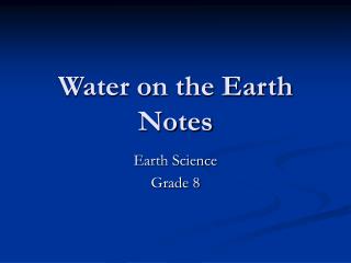 Water on the Earth Notes