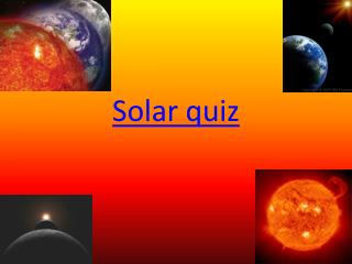 Solar quiz