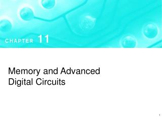 Memory and Advanced Digital Circuits