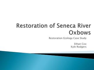 Restoration of Seneca River Oxbows