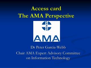 Access card The AMA Perspective