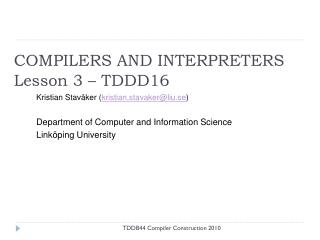 COMPILERS AND INTERPRETERS Lesson 3 – TDDD16