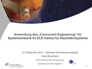 Anwendung des „Concurrent Engineering“ für Systementwürfe im DLR Institut für Raumfahrtsysteme