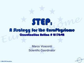 STEP : A Strategy for the EuroPhysiome Coordination Action # 017642