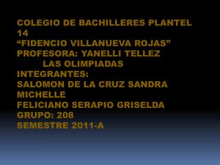 COLEGIO DE BACHILLERES PLANTEL 14 “FIDENCIO VILLANUEVA ROJAS” PROFESORA: YANELLI TELLEZ