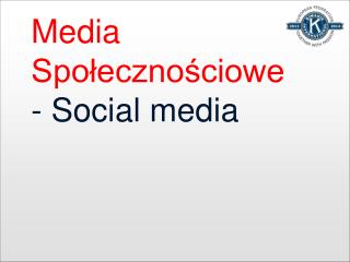 Media Społecznościowe - Social media