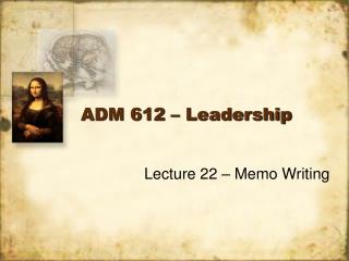 ADM 612 – Leadership