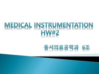 Medical Instrumentation HW#2