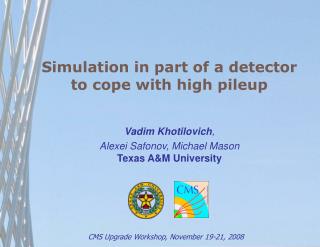 Simulation in part of a detector to cope with high pileup