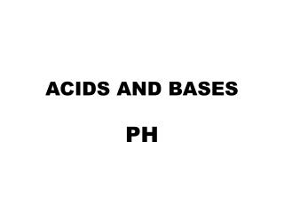 ACIDS AND BASES