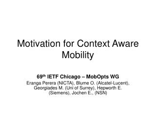 Motivation for Context Aware Mobility