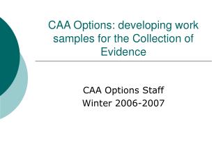 CAA Options: developing work samples for the Collection of Evidence