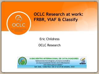 OCLC Research at work: FRBR, VIAF &amp; Classify