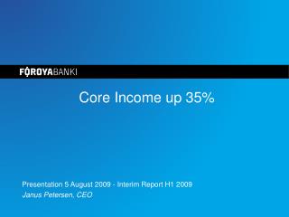 Core Income up 35%