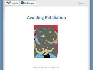 Avoiding Retaliation