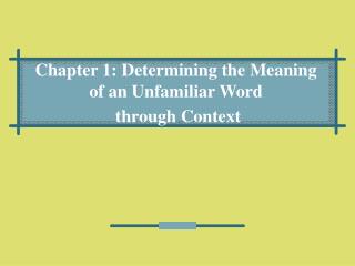 Chapter 1: Determining the Meaning of an Unfamiliar Word through Context