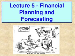 Lecture 5 - Financial Planning and Forecasting