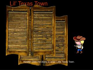Lil’ Texas Town