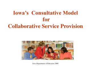 Iowa’s Consultative Model for Collaborative Service Provision