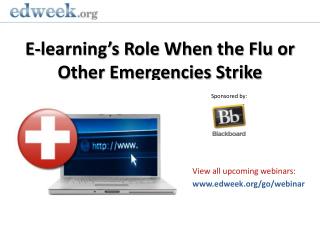 E-learning’s Role When the Flu or Other Emergencies Strike