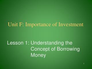 Unit F: Importance of Investment