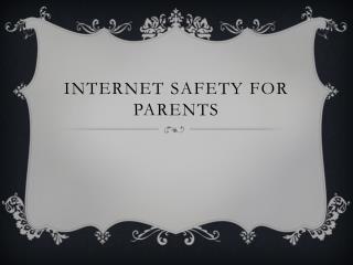 Internet Safety for Parents