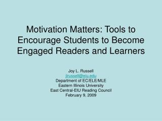 Motivation Matters: Tools to Encourage Students to Become Engaged Readers and Learners