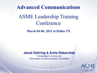 Advanced Communications ASME Leadership Training Conference March 04-06, 2011 at Dallas TX