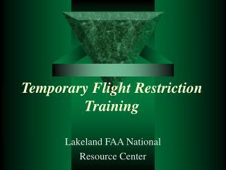 Temporary Flight Restriction Training